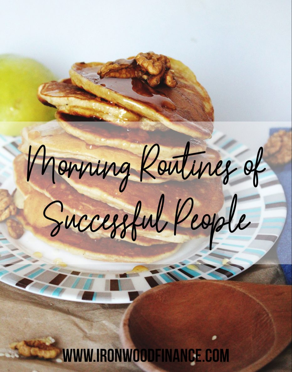 Morning Routines of Successful People, ironwood finance, lending, funding, morning routine, successful